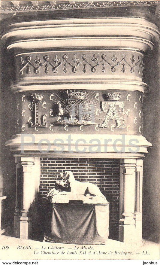 Blois - Le Chateau - Le Musee - La Cheminee de Louis XII et Anne de Bretagne - 102 - old postcard - France - unused