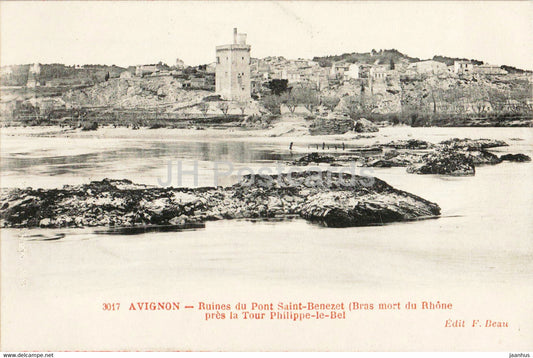 Avignon - Ruines du Pont Saint Benezet - Bras mort du Rhone - Tour Philippe le Bel - 3017 old postcard - France - unused - JH Postcards