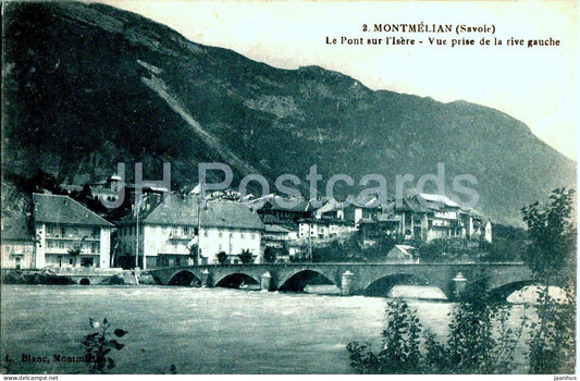 Montmelian - Le Pont sur l'Isere - Vue prise de la rive gauche - bridge - 2 - old postcard - France - used - JH Postcards