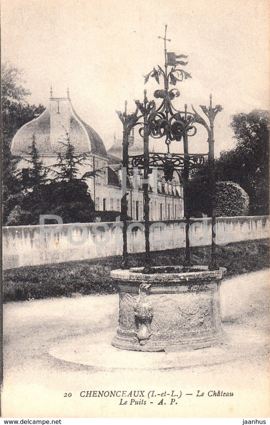 Chenonceaux - Le Chateau - Le Puits - castle - old postcard - France - unused - JH Postcards
