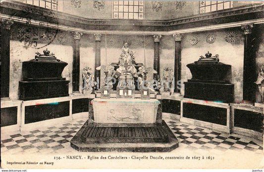 Nancy - Eglise des Cordeliers - Chapelle Ducale - church - 134 - old postcard - 1918 - France - used - JH Postcards