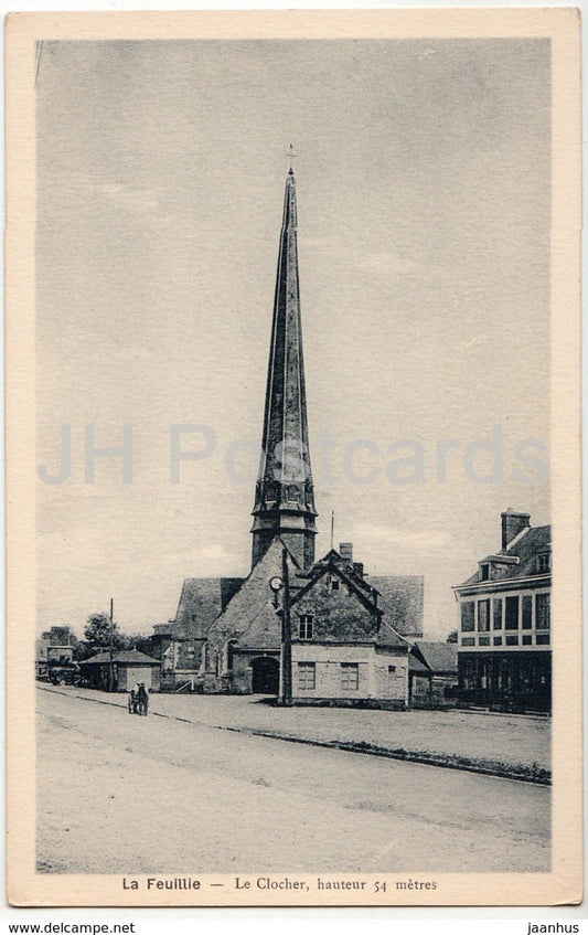 La Feuillie - Le Clocher hauteur 54 metres - bell tower - old postcard - France - unused - JH Postcards