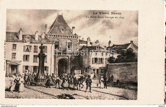 Le Vieux Nancy - La Porte Saint Georges en 1840 - illustration - old postcard - France - unused - JH Postcards
