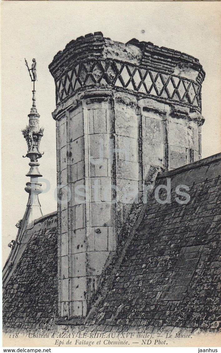 Chateau d' Azay Le Rideau - Le Musee - Epi de Faitage et Cheminee - castle - 118 - old postcard - France - unused