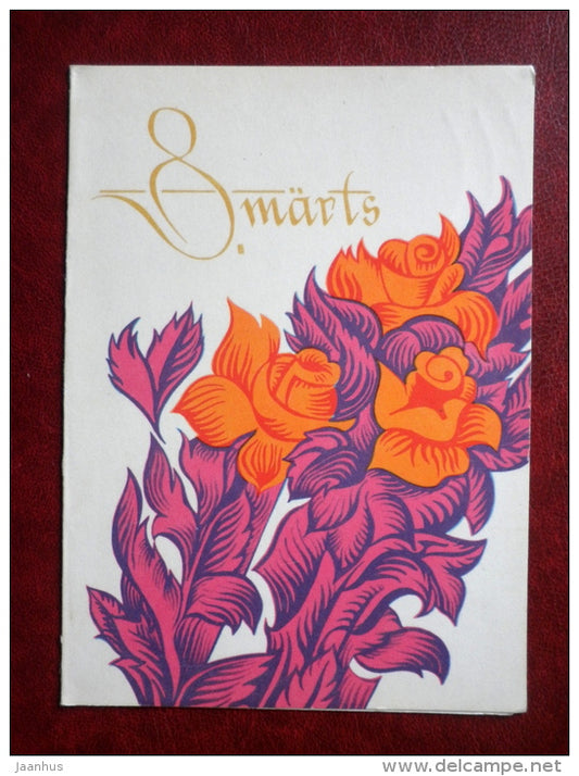 8 March Greeting Card - by I. Stanishevskaya - roses - flowers - 1977 - Estonia USSR - used - JH Postcards