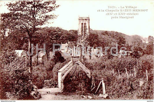 Le Village et la Chapelle Saint Herbot pres Huelgoat - 7071 - old postcard - France - unused - JH Postcards