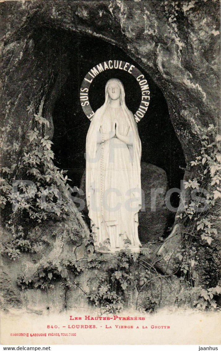 Lourdes - La Vierge a la Grotte - Les Hautes Pyrenees - 840 - old postcard - France - unused - JH Postcards